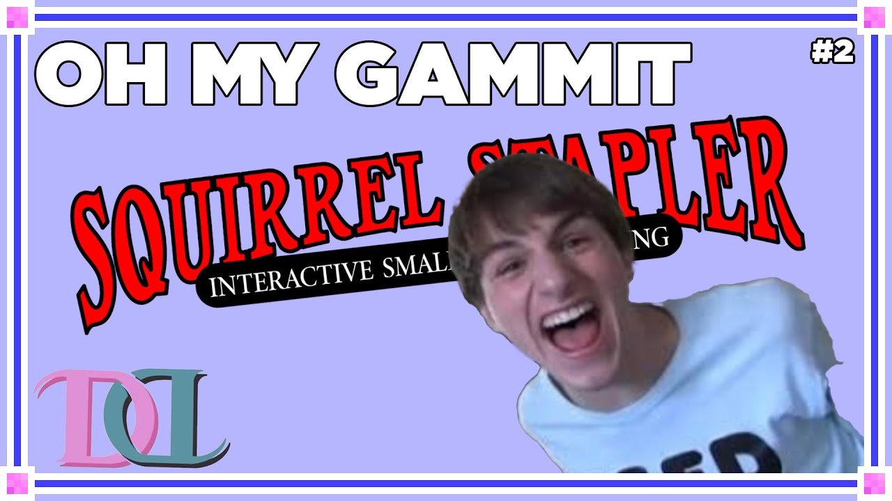 OH MY GAMMIT ITS THE RAPTURE | Squirrel Stapler - YouTube