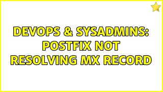 Celebrity DevOps & SysAdmins: Postfix not resolving MX record (2 Solutions!!) Wealth