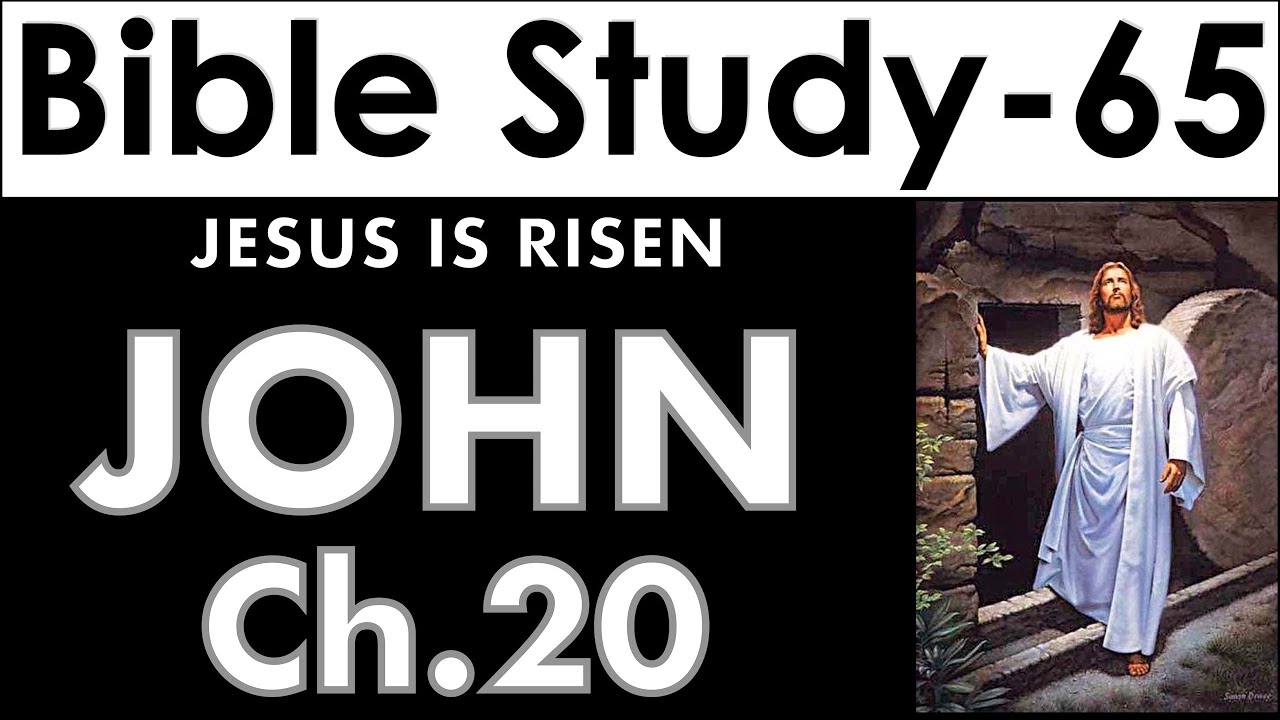 The Gospel of John, Chapter-20, Bible Study 65 - YouTube