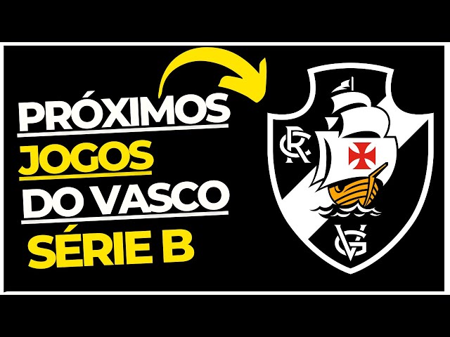 Os 4 próximos jogos do Vasco na Série B