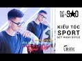 Sport Get High Style - Kiểu Tóc Sport Gây Bão Hè 2019 - BST Summer Remix