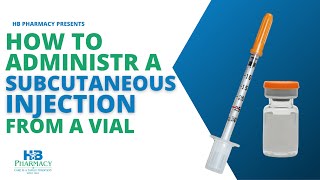 How to administer a subcutaneous injection from a vial