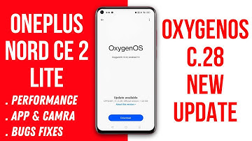 OnePlus Nord CE 2 Lite OxygenOS C.28 Update | App & Camera | Bugs Fixes