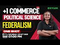 Plus One Commerce - Political Science | Federalism | One Shot | Xylem Plus One Commerce