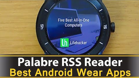 Palabre RSS Reader - Best Android Wear Apps Series