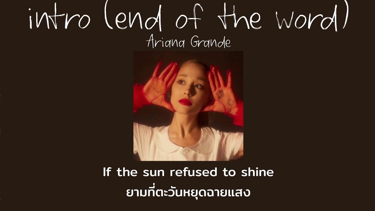 [Thaisub] intro (end of the world) - Ariana Grande (แปลไทย)