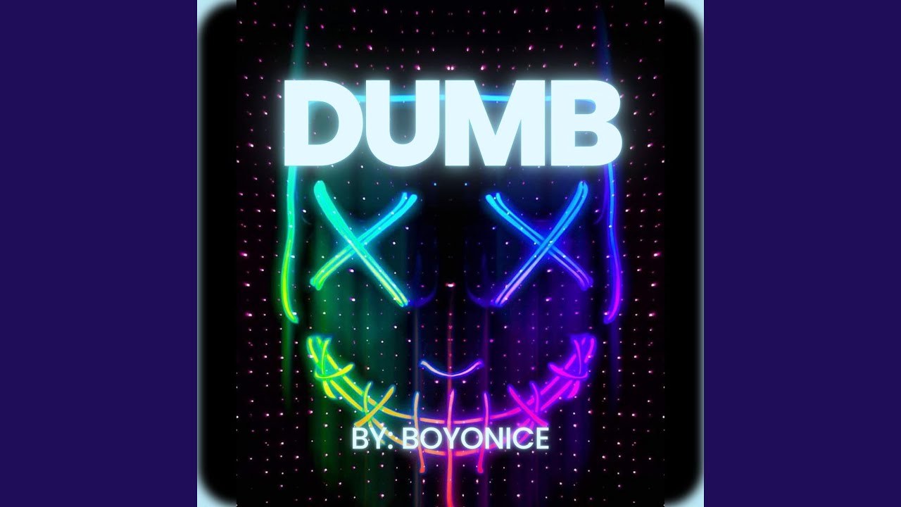 Watch Dumb on YouTube Watch Dumb on YouTube