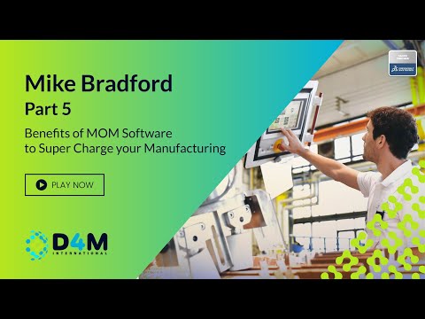 Benefits of MOM Software - Dassault DELMIA Apriso Series | Part 5 (feat Mike Bradford) - video from D4M International