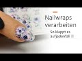 Nailwraps verarbeiten//Tipps & Tricks