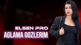 Elsen Pro - Aglama Gozlerim 2022 (ft Sefa Huseyinova) Azeri Remix
