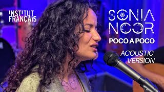 Poco A Poco - Sonia Noor Acoustic Version Live Sesssion 