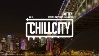 Leonell Cassio - Rotten (Ft. Sarah Hemi)