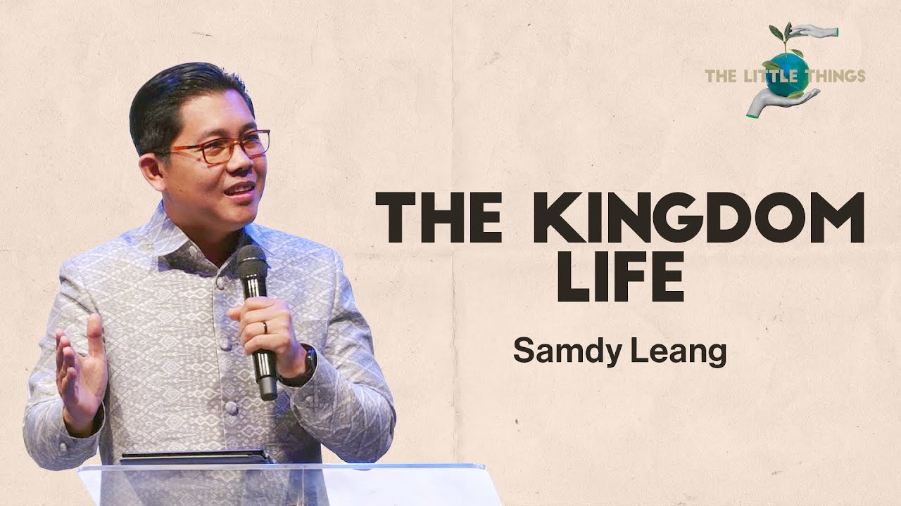 The Kingdom Life - Samdy Leang