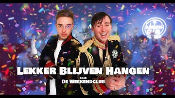De Weekendclub - Lekker Blijven Hangen