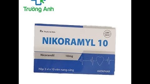 Nikoramyl - Thuốc điều trị cơn đau thắt ngực