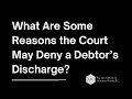 What Are Some Reasons the Court May Deny a Debtor