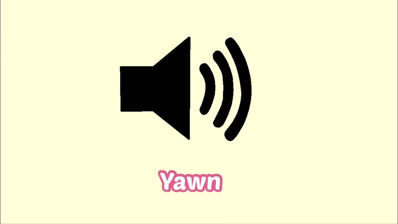 Yawn Sound Effect YouTube