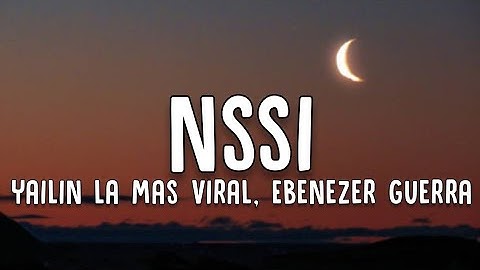 Yailin la Mas Viral, Ebenezer Guerra - NSSI (Letra/Lyrics)