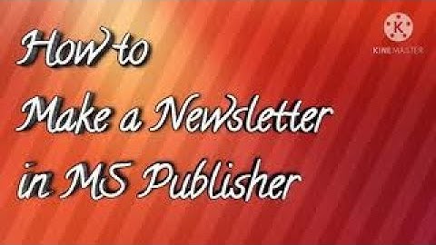 How to make a Newsletter in MS Publisher