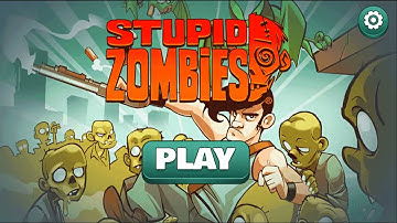 Stupid Zombies Walkthrough Stage 1
