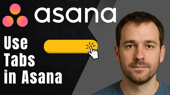 Asana: How to Use Tabs to Switch Views (2025 Project Navigation & Productivity Tips)