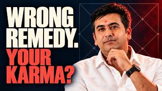 Wrong Remedies: Who Bears the Karma
