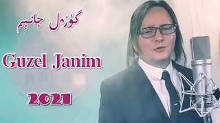 Guzel Janim | گۈزەل جانېم  | Uyghur Song  Uyghur 2021 | Уйгурча нахша  | Uyghur nahxa