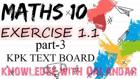 Exercise 1.1 part 3 Class 10 maths kpk board | class 10 maths chapter  1