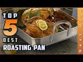 Top 5 best roasting pan review in 2023