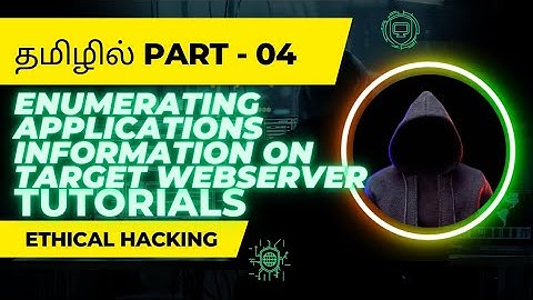 Enumerating Application Information on Target Webserver Part - 04 | Ethical hacking tutorials Tamil