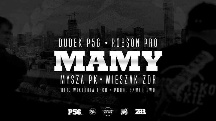 Dudek P56 x Robson PRO x Mysza PK x Wieszak ZDR  - MAMY // ref. Wiktoria Lech / prod. Szwed SWD