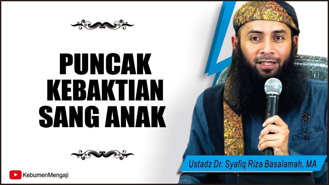 Berbakti Kepada Orang Tua Yang Sudah Meninggal Dunia Ustadz Dr Syafiq Riza Basalamah Ma Youtube