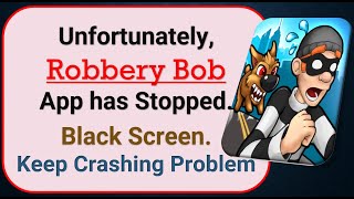 How To Fix Unfortunately, Robbery Bob App has stopped | Keeps Crashing Problem in Android | Not Open screenshot 4