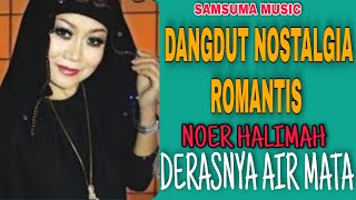 DERASNYA AIR MATA|Noer Halimah| Video Subtitle#DangdutOriginal