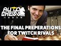 THE FINAl PREPARATIONS - Waga Plays Auto Chess