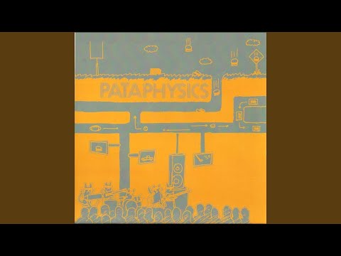 Pataphysics (2) — Way Out