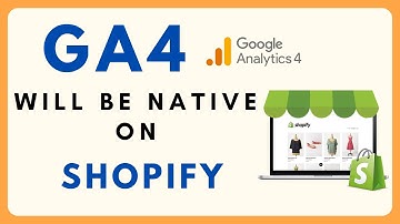 GA4 (Google Analytics 4) now on Shopify