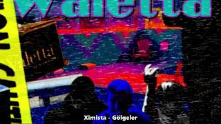 Ximista - Gölgeler Resimi