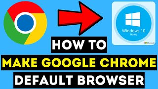 how to make google chrome your default browser in windows 10/11 (easy way 2024)