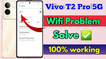 vivo t2 pro 5g wifi problem, vivo t2 pro 5g wifi connection problem