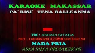 Karaoke Makassar Pa`risi Tena Balleanna || Ashari Sitaba / Nada Pria Rendah   Lirik