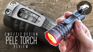 CWF/Ti2 Design Pele Torch: Solid with Room for Improvement