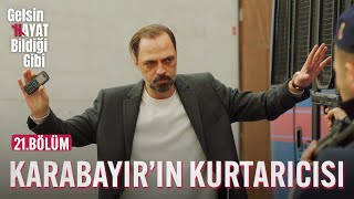 Karabayır'ın Kurtarıcısı - Gelsin Hayat Bildiği Gibi (21.) Resimi