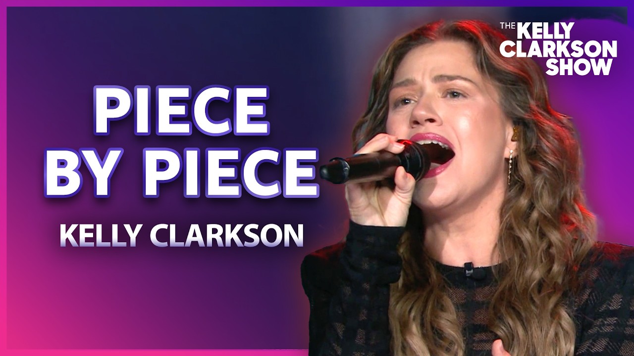 Kelly Clarkson Sings 'Piece by Piece' | Series Finale