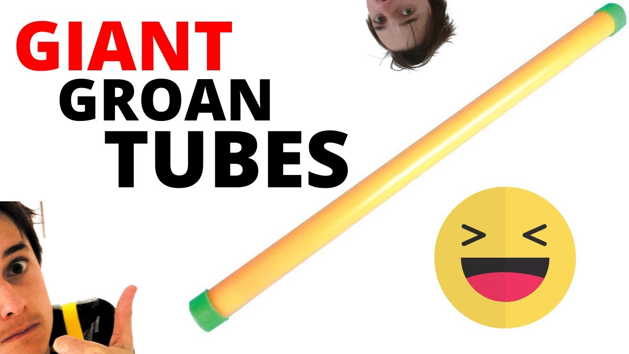 GIANT Groan Tube Groan Tube Impression YouTube giant-groan-tube-groan-tube-impression-youtube