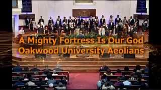 A MIGHTY FORTRESS  OAKWOOD UNIVERSITY AEOLIANS