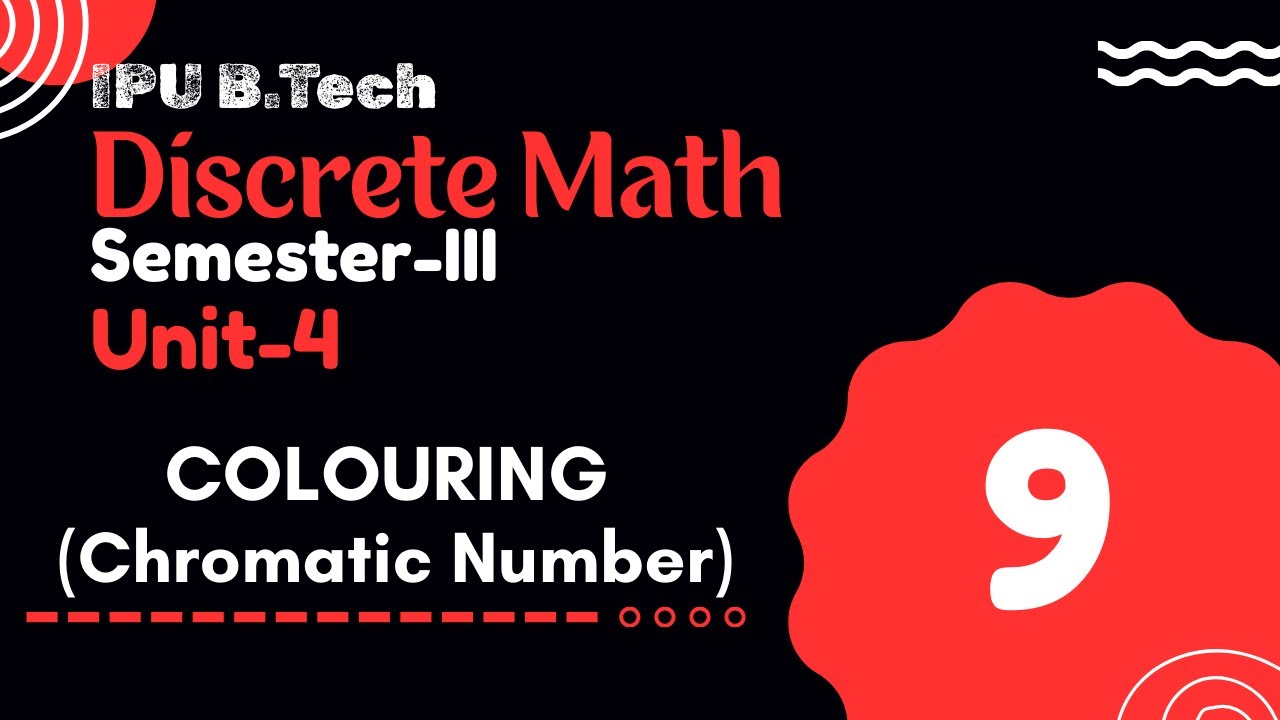 Colouring (Chromatic Number) | Sem-3 | Unit-4 | Part-9 | Discrete Math IPU
