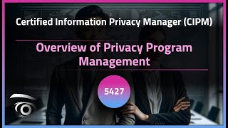 Overview of Privacy Program Management | Exclusive Lesson