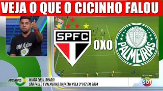 VEJA O QUE O CICINHO FALOU APOS SÃO PAULO FC 0 X 0 PALMEIRAS PELO BRASILEIRÃO 2024