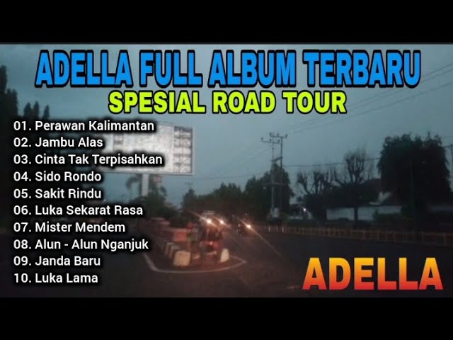 Adella Full Album Spesial Road Tour Kota Prabumulih ( Senja Kelabu ) ll Perawan Kalimantan class=